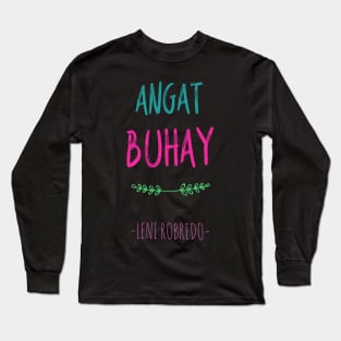 Angat Buhay Leni Robredo Long Sleeve T-Shirt